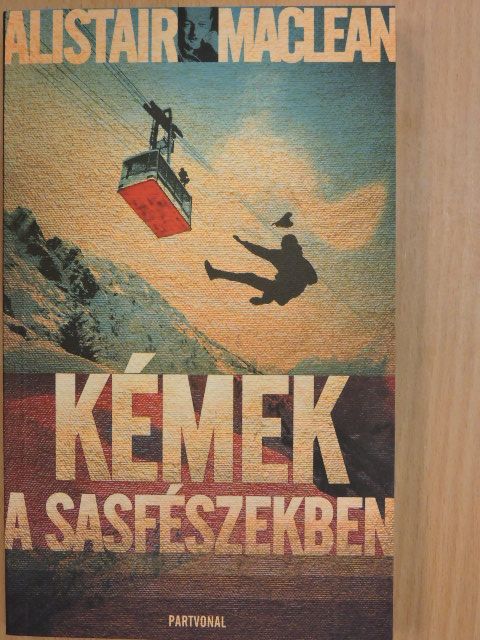 Alistair MacLean - Kémek a Sasfészekben [antikvár]