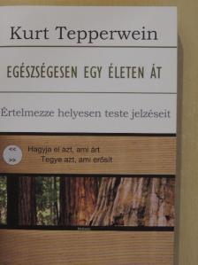 Kurt Tepperwein - Egészségesen egy életen át [antikvár]