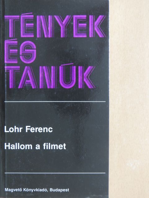 Lohr Ferenc - Hallom a filmet [antikvár]