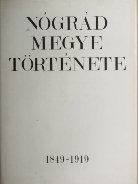 Horváth István - Nógrád megye története II. [antikvár]