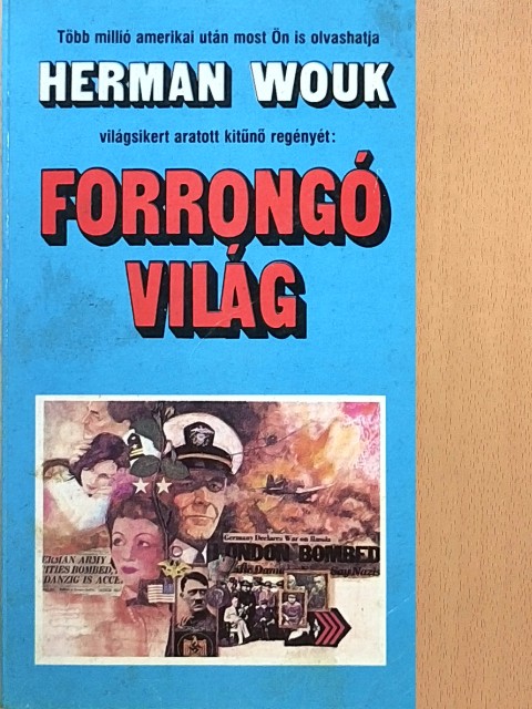 Herman Wouk - Forrongó világ [antikvár]