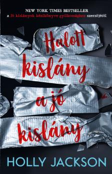 Holly Jackson - Halott kislány a jó kislány [eKönyv: epub, mobi]