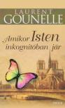Laurent Gounelle - Amikor Isten inkognitóban jár [antikvár]