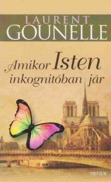 Laurent Gounelle - Amikor Isten inkognitóban jár [antikvár]