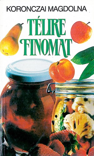 Koronczai Magdolna - Télire finomat [eKönyv: epub, mobi]