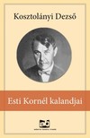 Kosztolányi Dezső - Esti Kornél kalandjai [eKönyv: epub, mobi]