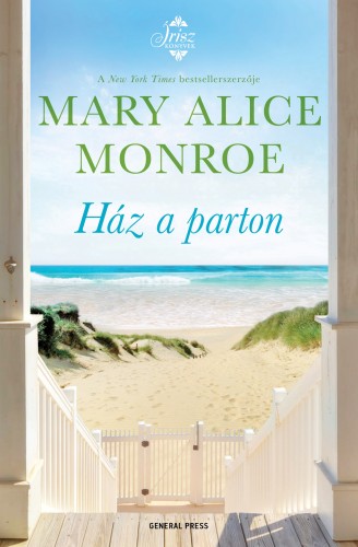 Mary Alice Monroe - Ház a parton [eKönyv: epub, mobi]