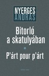 Nyerges András - Bitorló a skatulyában - P&#039;árt pour p&#039;árt [eKönyv: pdf]