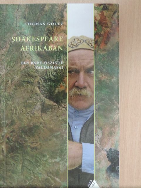 Thomas Goltz - Shakespeare Afrikában [antikvár]