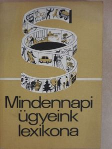 Dr. Ádám László - Mindennapi ügyeink lexikona [antikvár]