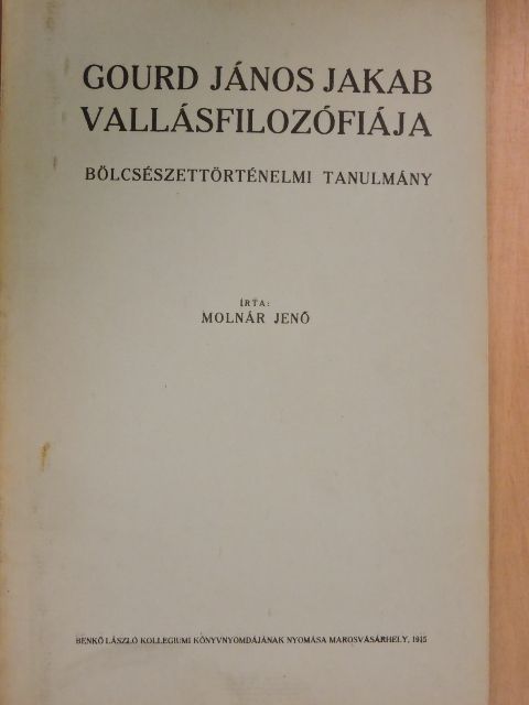Molnár Jenő - Gourd János Jakab vallásfilozófiája [antikvár]