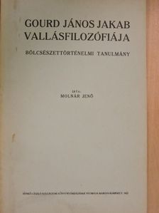 Molnár Jenő - Gourd János Jakab vallásfilozófiája [antikvár]