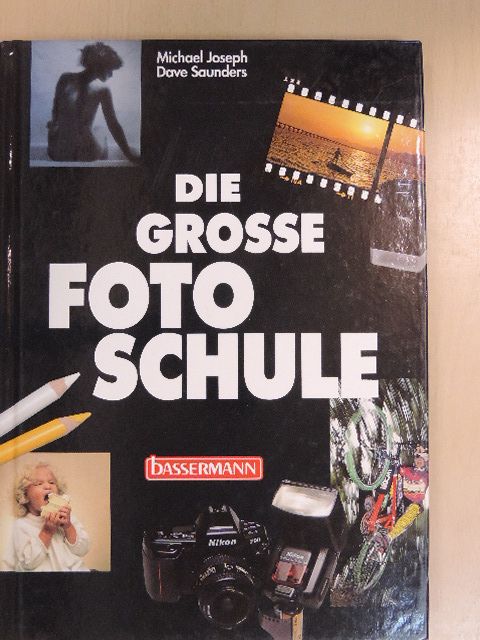 Dave Saunders - Die grosse Fotoschule [antikvár]