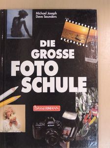 Dave Saunders - Die grosse Fotoschule [antikvár]