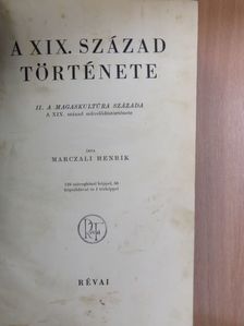 Marczali Henrik - A XIX. század története II. [antikvár]