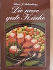 Hans J. Fahrenkamp - Die neue gute Küche [antikvár]
