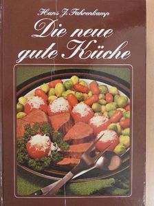 Hans J. Fahrenkamp - Die neue gute Küche [antikvár]