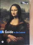 Anne Sefrioui - A Guide to the Louvre [antikvár]