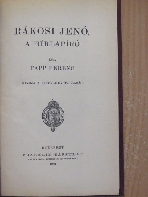 Papp Ferenc - Rákosi Jenő, a hírlapíró [antikvár]
