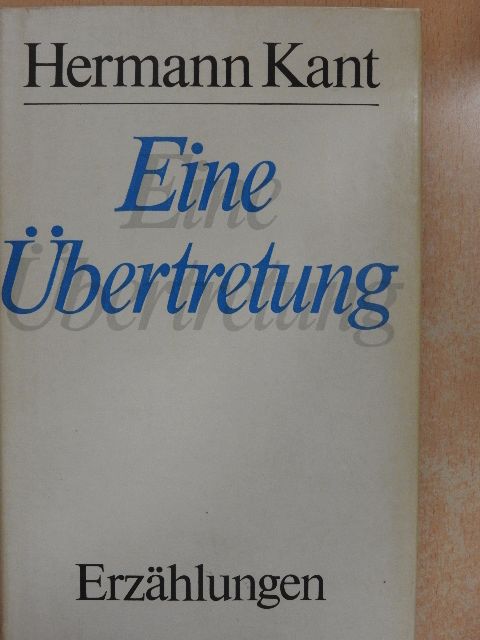 Hermann Kant - Eine Übertretung [antikvár]