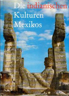 MILOSLAV STINGL - Die indianischen Kulturen Mexicos [antikvár]