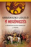 Urbánszki László - A megérkezés - A Honfoglalás-sorozat 4. kötete