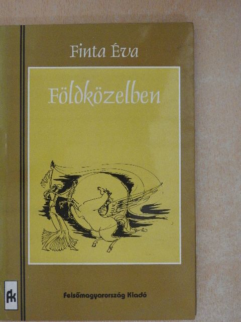 Finta Éva - Földközelben [antikvár]