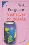 Will Ferguson - Védjegyes boldogság [antikvár]