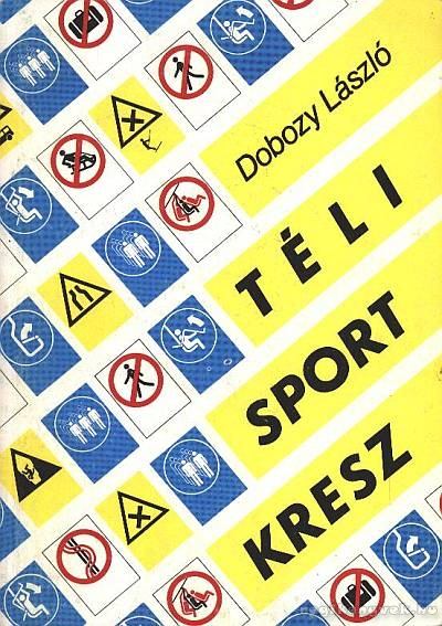 DOBOZY LÁSZLÓ - Télisport KRESZ [antikvár]