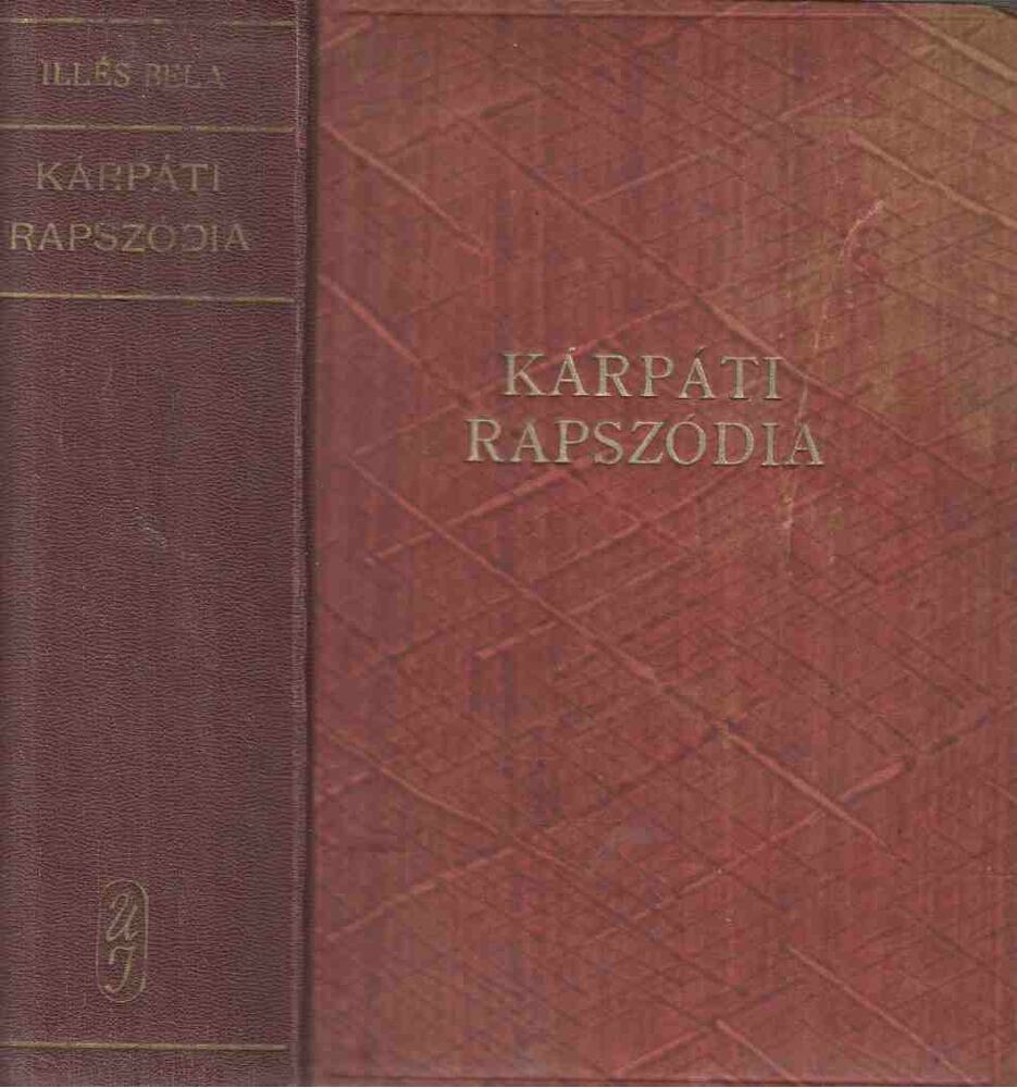 ILLÉS BÉLA - Kárpáti rapszódia [antikvár]
