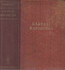 ILLÉS BÉLA - Kárpáti rapszódia [antikvár]