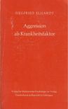 Siegfried Elhardt - Aggression als Krankheitsfaktor [antikvár]