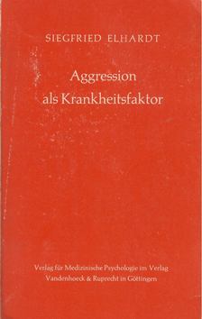 Siegfried Elhardt - Aggression als Krankheitsfaktor [antikvár]