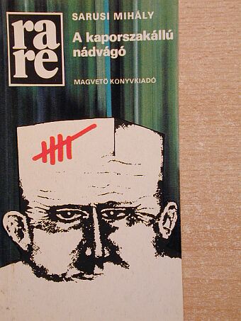Sarusi Mihály - A kaporszakállú nádvágó [antikvár]