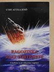 Utry Attila Jenő - Ragozinka igaz története (dedikált példány) [antikvár]