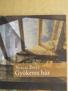 Szalai Zsolt - Gyökeres ház [antikvár]