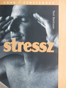 Toni Battison - Stressz [antikvár]