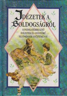 Helen Exley - Idézetek a boldogságról [antikvár]