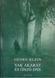 Georg Klein - Vak akarat és önző DNS [antikvár]