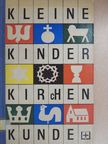 Anne Carius - Kleine Kinderkirchenkunde [antikvár]