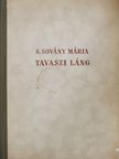S. Sovány Mária - Tavaszi láng [antikvár]