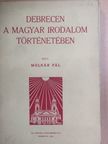 Dr. Molnár Pál - Debrecen a magyar irodalom történetében [antikvár]