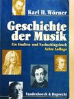 Karl H. Wörner - Geschichte der Musik [antikvár]