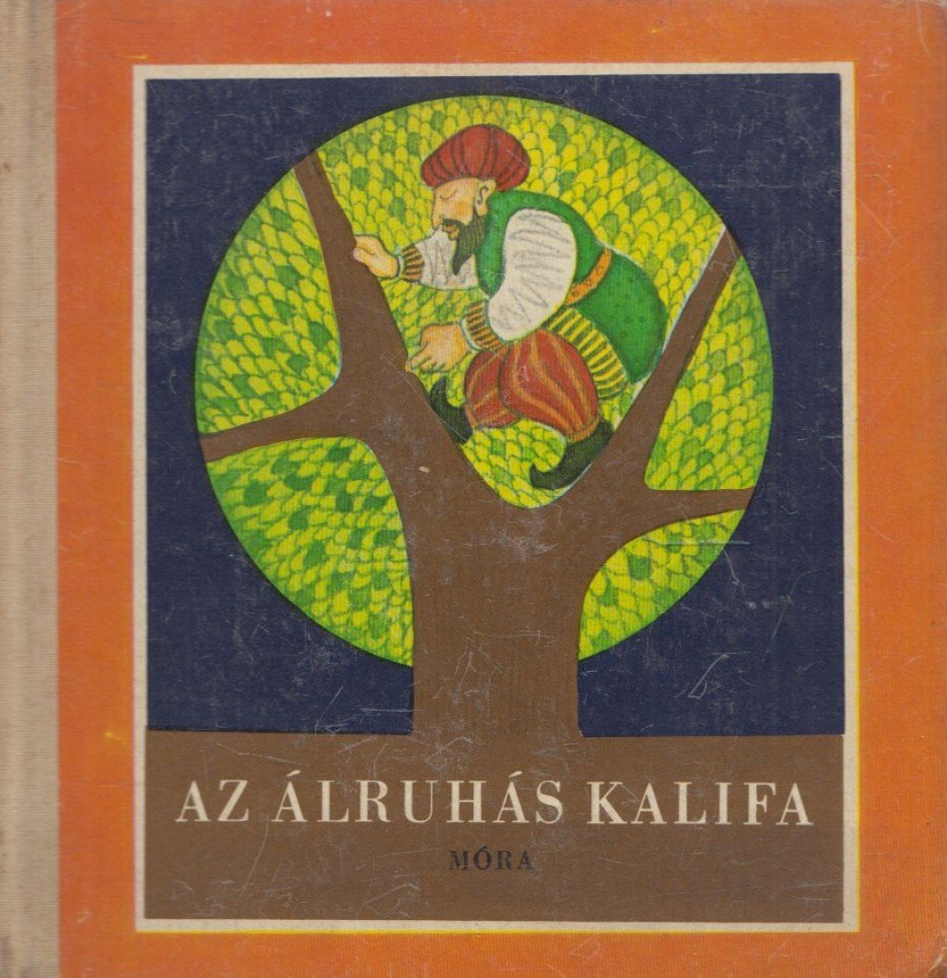 RÓNAY GYÖRGY - Az álruhás kalifa [antikvár]