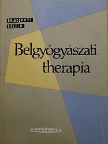 Dr. Mosonyi László - Belgyógyászati therapia [antikvár]