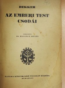 Dekker - Az emberi test csodái [antikvár]