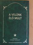 Dr. Király Pál - A velünk élő múlt [antikvár]