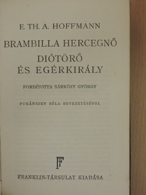 E. Th. A. Hoffmann - Brambilla hercegnő/Diótörő és egérkirály/A homokos ember [antikvár]
