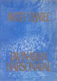 Matei Visniec - Lavinában harsonával (dedikált) [antikvár]