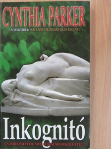 Cynthia Parker - Inkognitó [antikvár]